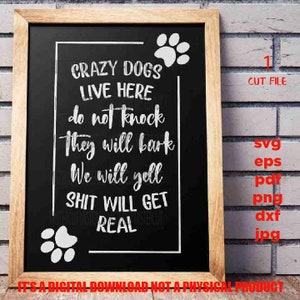 Crazy Dogs Live Here Do Not Knock svg, dxf, jpg Transfer, cut Datei, Hunde svg, Hunde Zeichen svg, Hundeliebhaber, Zeichen svg, Cricut, Silhouette, Tierliebe