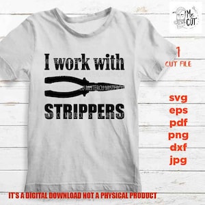Électricien svg, je travaille avec Strippers drôle définition, chemise de fête des pères conception vectorielle, dxf, eps, jpg, pdf, PNG haute résolution