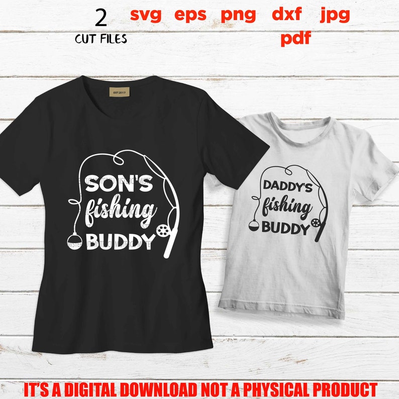 Download Clip Art Art Collectibles Dad Svg Son Svg Png High Resolution Daddy U2019s Fishing Buddy Svg Son U2019s Fishing Buddy Best Friends Svg Cut File Jpg Matching Shirts Dxf