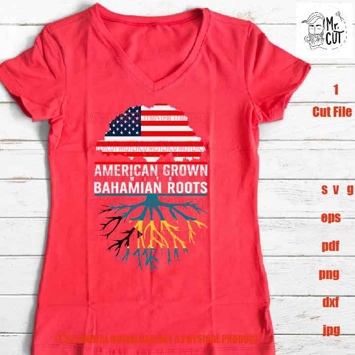 American Grown Bahamian Roots SVG, DXF, America Flag, Bahamian Flag ...