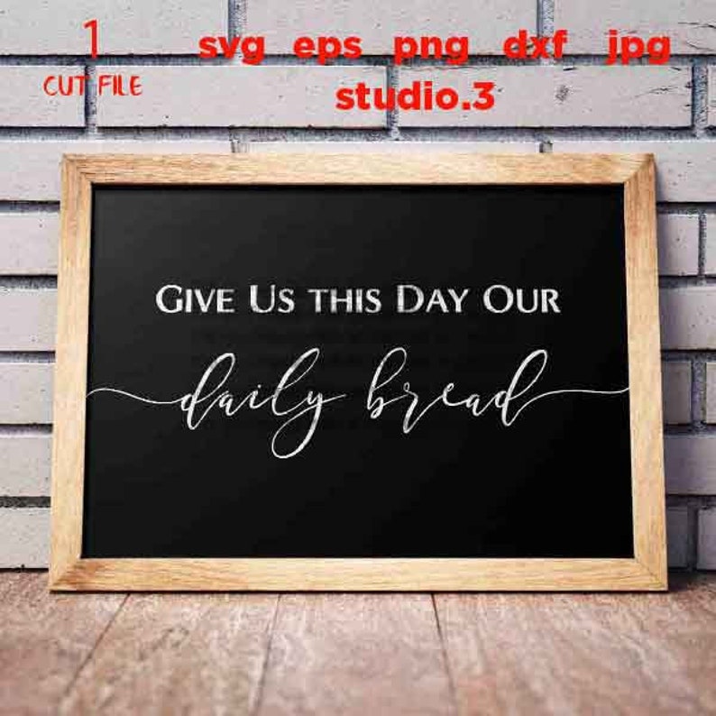 Download Daily Bread svg Give Us this Day svg Christian svg DxF | Etsy
