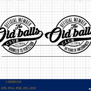 officieel lid van de oude ballenclub 1974 digitale bestanden, 50 e verjaardag, 50 jaar oud svg, Verjaardag SVG, png, DxF, Cricut & silhouet