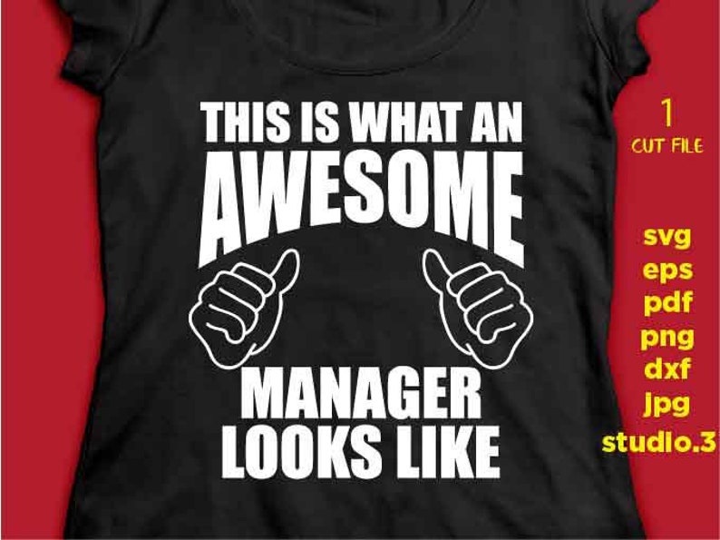 jpg reverse cut file Cut file DxF EpS manager tee shirt svg manager SVG boss cut file This is what an Awesome manager looks like png