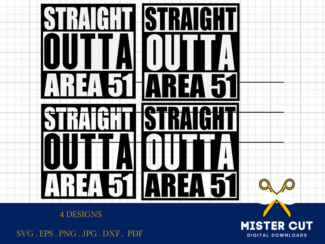 Digital Designs, Straight Outta Area 51 Svg, Alien Svg, Pdf, Dxf, Png ...