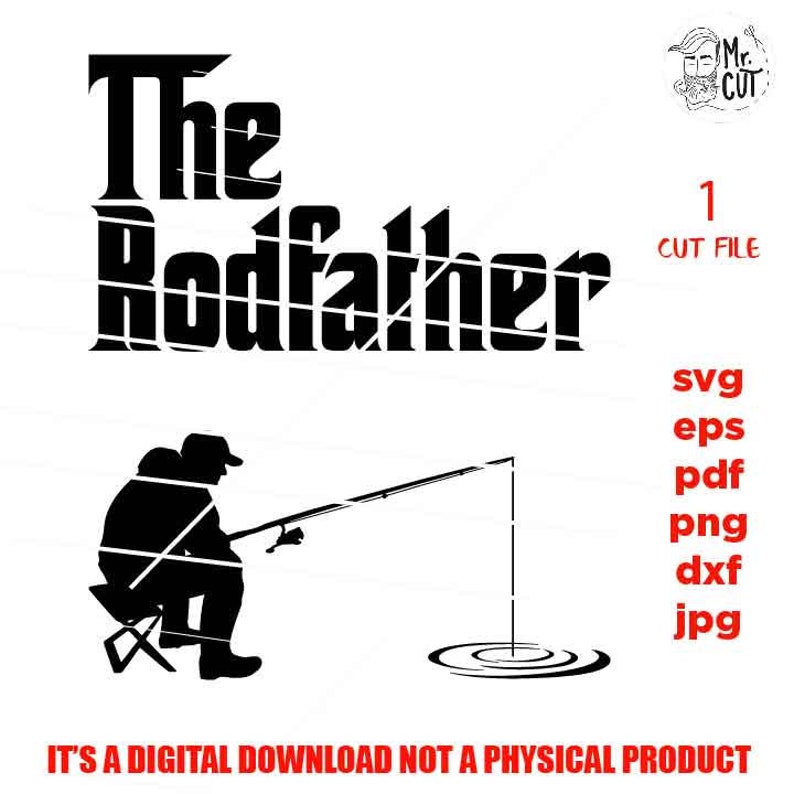 Download The rodfather the rod father svg fishing svg fishing cut | Etsy