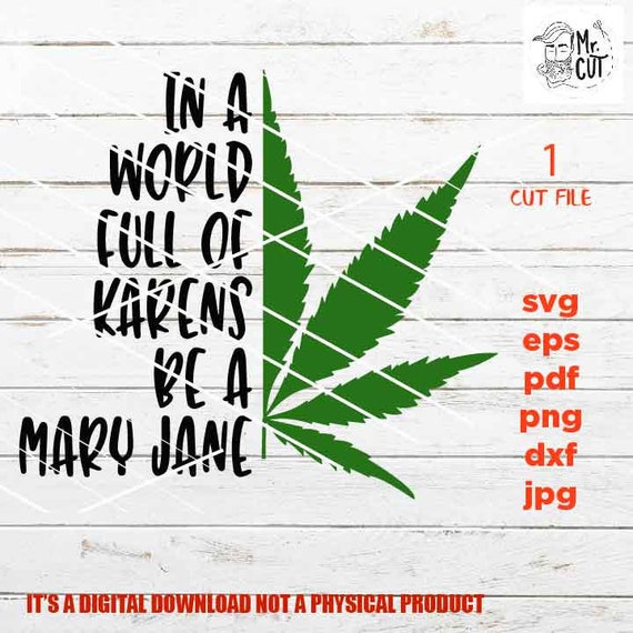 Marijuana SVG in a World Full of Karens Cannabis Shirt - Etsy