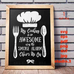 Minha comida é tão incrível que até o alarme de fumaça me anima em svg, Housewarming dxf, jpg espelhado, Cozinha, placa de cozinha svg, design de porta-panelas