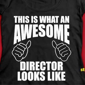 So sieht ein Awesome Director aus, Boss T-Shirt SVG, Director SVG, png DxF, EpS, Cut File Cut File, Boss Cut File
