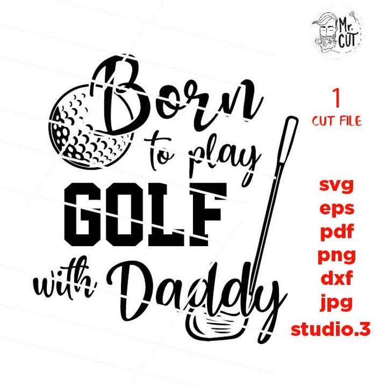 Free Free 204 Father&#039;s Day Golf Svg SVG PNG EPS DXF File