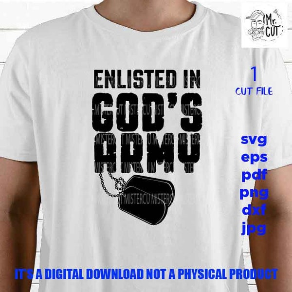 Enlisted in God's army SVG, christian faith, Cut Files, Jesus svg, shirt vector design, DxF, EpS, cut file, png high resolution, jpg