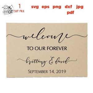 Anpassbare Name und Datum Hochzeit SVG, DIY Hochzeit svg, Willkommen Hochzeit SVG, Willkommen in unserer Forever, Zeichen, geschnittene Datei, Cricut, Silhouette