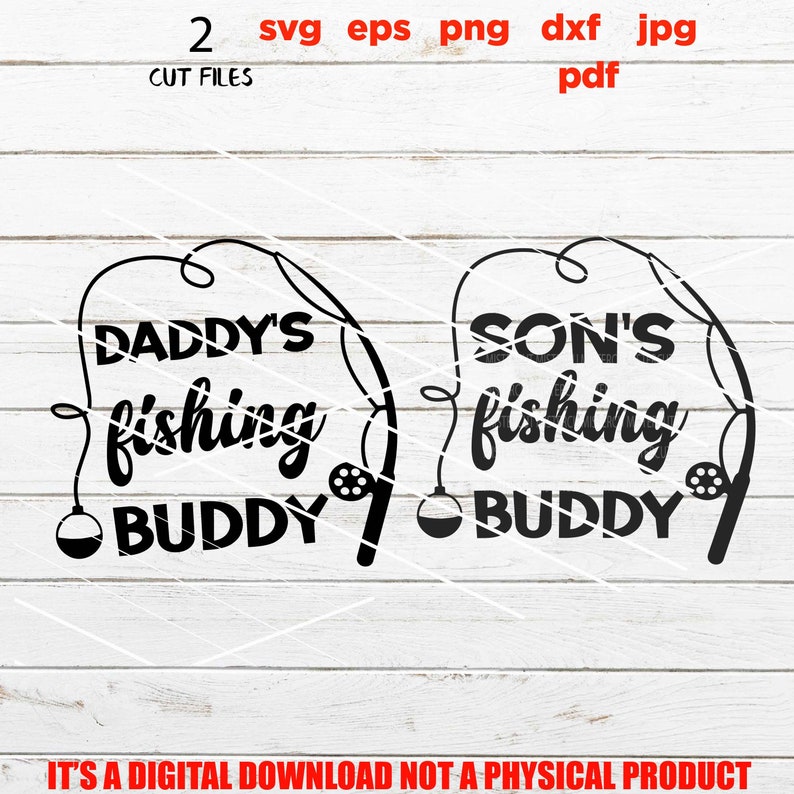 Download Clip Art Art Collectibles Dad Svg Son Svg Png High Resolution Daddy U2019s Fishing Buddy Svg Son U2019s Fishing Buddy Best Friends Svg Cut File Jpg Matching Shirts Dxf