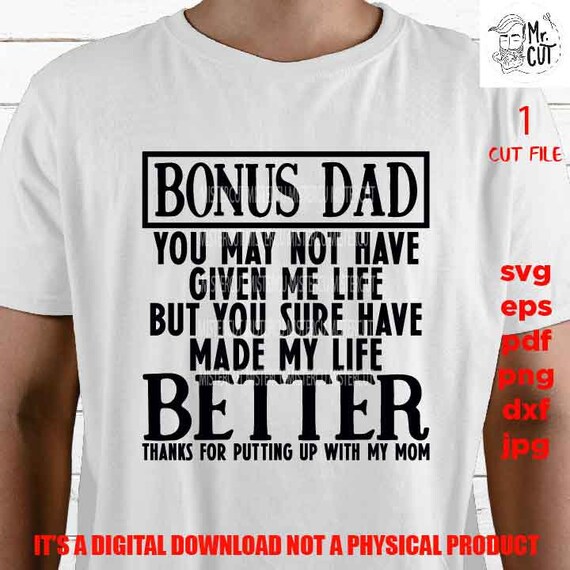 Fathers Day T-Shirt Bonus Dad Friend For Life Step Dad Fathers Day T-Shirt Bonus Dad Friend For Life Step Dad
