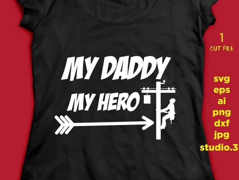 Download Clip Art Silhouette Files My Daddy My Hero Lineman Dxf Eps Lineman Svg Svg Jpg Daughter Svg Ai Cricut Files Cut File Png Art Collectibles