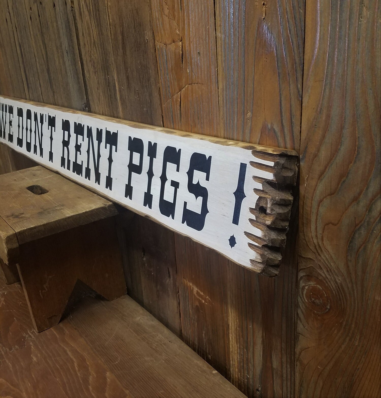 Lonesome Dove Sign/We Don't Rent Pigs /Western/Cowboy/Old West/Ranch