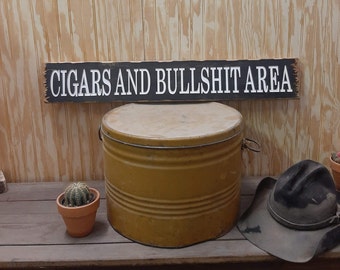 CIGARS And BULLSHIT Area Rustic Carved Wood Sign/Man Cave/Porch/décor/Patio/Garage/BBQ/Bar