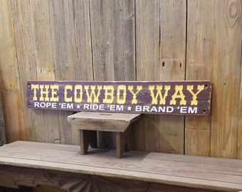 Cowboy Way/Carved/Rustic/Wood/Sign/Western/Ranch/Cowboys/Cowgirls/Bunk House/Rodeo/Cattle/Horses/Décor/Barn/Home