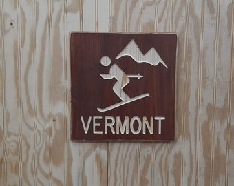 Ski Vermont/Rustic/Wood/Sign/Mountains/Snow Skiing/Snow Boarding/Cabin/Decor/Lodge/Home/Ski Bum/Family Room