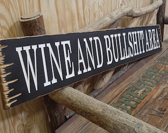 WINE And BULLSHIT Area Rustic Carved Wood Sign/Man Cave/Porch/décor/Patio/Garage/BBQ/Bar/She Shed