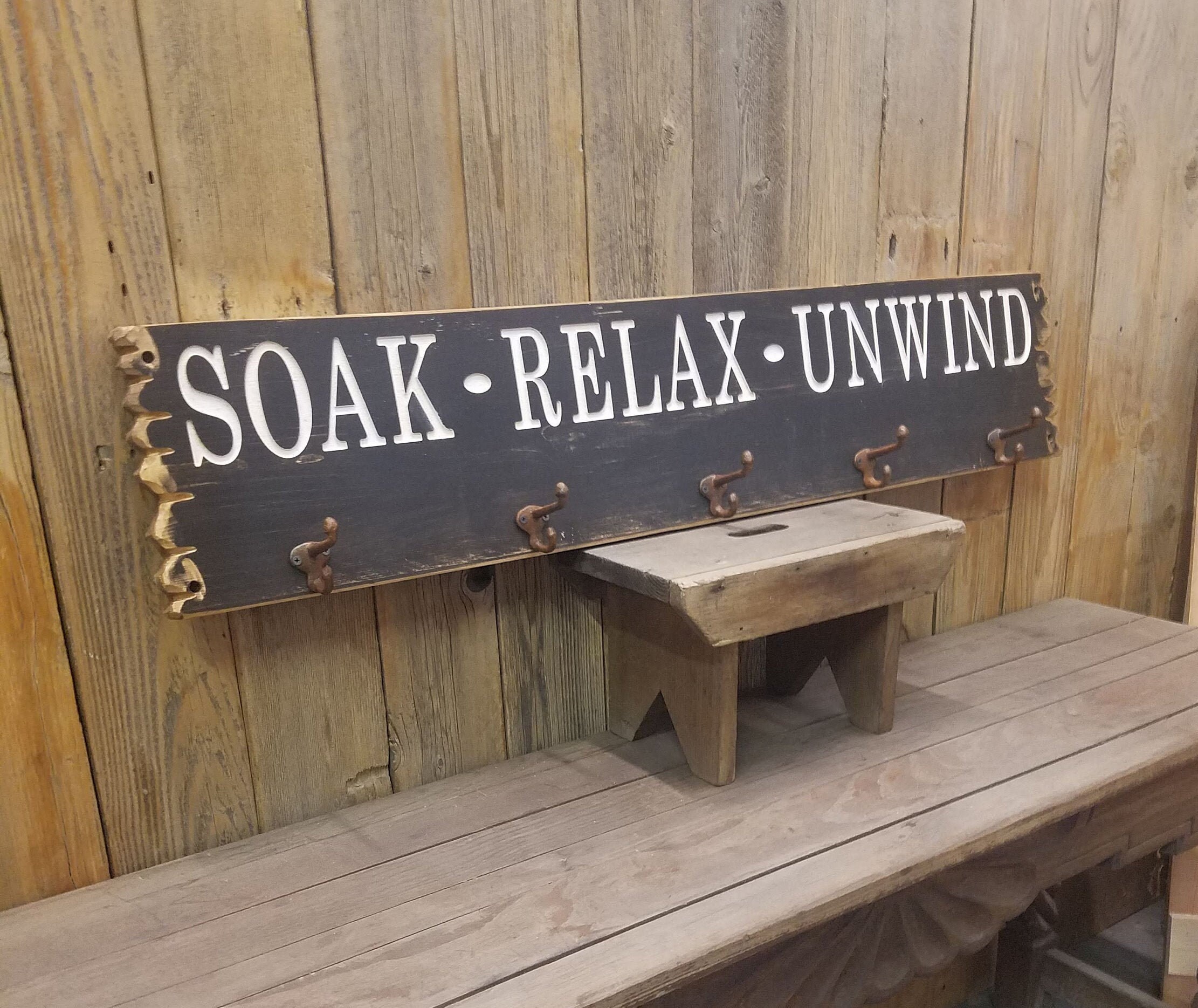 SOAK RELAX UNWIND Towel Rack, Rustic Carved Wood Sign, Hot