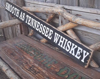 Smooth As Tennessee Whiskey/Wood/Sign/Bar/She Shed/Cantina/Saloon/Party/Tavern/Decor/Patio/Man Cave/Country Music