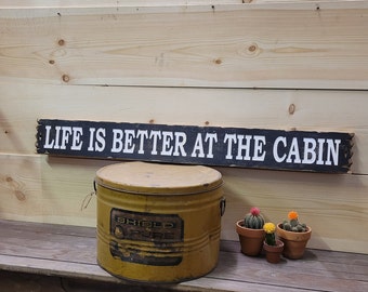Life is Better at the Cabin Rustic Wood Sign/Lodge/Home/Cabin/Rustic décor/Lake/River/Boat Dock/Fishing/Hunting