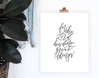 For The Lord Has Done Great Things Print, Digital Download, Scripture Wall Art, Printable Home Decor, Christian Wall Art, Scripture Sign