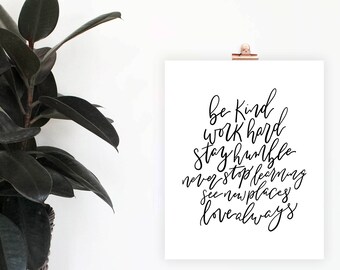 Be Kind, Work Hard, Stay Humble Print, Digital Download, Inspirational Quote, Home Decor, Minimalist Print, Office Decor, Lettered Wall Art