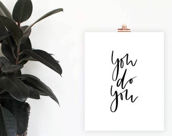 You Do You Print, Digital Download, Minimalist Print, Office Decor, Minimalist Wall Art, Simple Home Decor, Lettered Art, Black and White