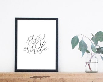 Stay Awhile Print, Digital Download, Minimalist Print, Minimalist Wall Art, Simple Home Decor, Housewarming Gift, Lettered Sign, Simple Art