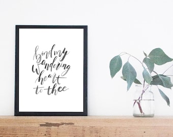 Enlazar mi corazón errante a ti impresión, descarga digital, arte de la pared del himno, arte de la pared de la fuente, decoración del hogar simple, arte de la pared cristiana