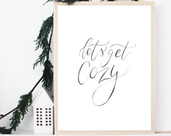 Let's Get Cozy Print, Printable Christmas Decor, Holiday Wall Art, Cozy Christmas Decor, Holiday Print, Holiday Print, Instant Download