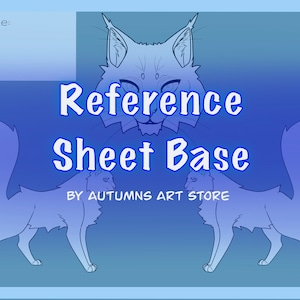 May include: A digital line art reference sheet base for drawing cats. The base features a cat in a standing pose with its tail raised. The text "Reference Sheet Base" is written in bold, white letters on a blue background. The text "By Autumns Art Store" is written in smaller, white letters below the title.