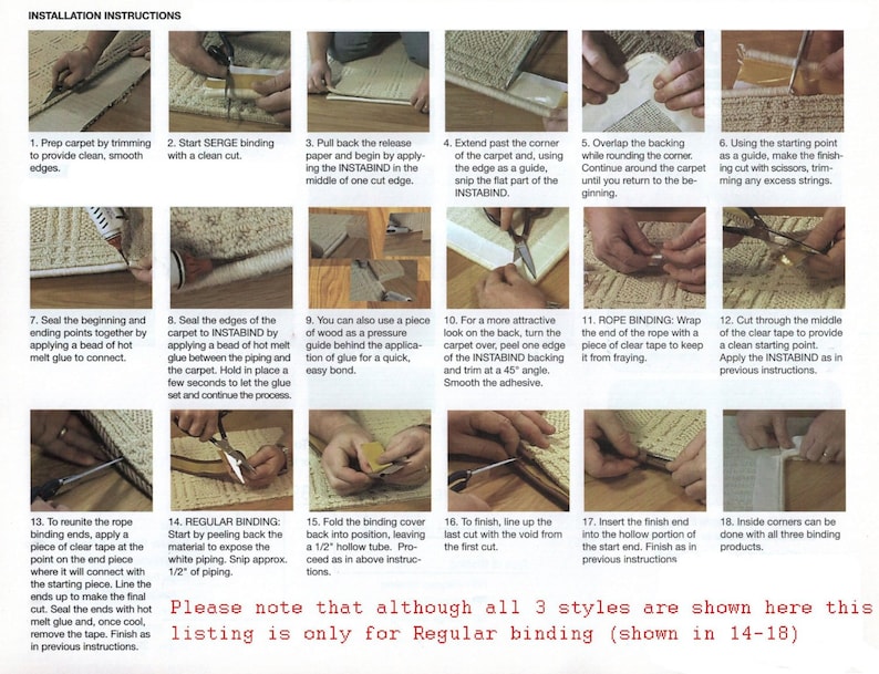 May include: An instructional guide for carpet binding featuring eighteen numbered steps with text and photographs. The document details the process of applying binding to carpet edges using scissors, hot melt glue, and clear tape.