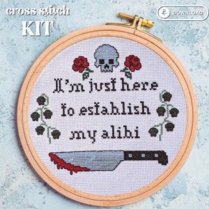 I&#39;m just here to establish my alibi, Cross Stitch Kit, funny, true crime, subversive cross stitch, diy kit cross stitch gift