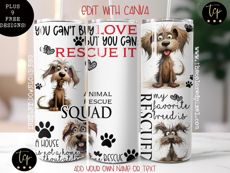 May include: White tumbler with a black paw print design and the text "You can't buy love but you can rescue it."  The tumbler also features a cartoon dog with brown fur and the text "Animal Rescue Squad."  The bottom of the tumbler has the text "A house is not a home without a pet."  The tumbler is on a white background.