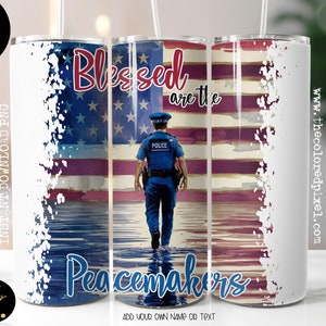 Gesegnet sind die Friedensstifter, weißer Polizist Tumbler Wrap 20 Unzen Skinny PNG, Sublimationsdesign, digitaler Download, Polizei Flagge png