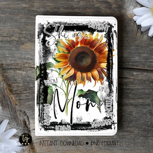 Mom Floral Affirmations Printable Planner Cover, Notebook cover, Journal Cover art png, Instant Download, Sunflower