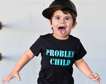 Problem Child Kids shirt - Toddler Shirts, Toddler TShirt, Girls Shirt,Boys Shirt, Kids Fashion, Shirts, Toddler Tees, Kids TShirt