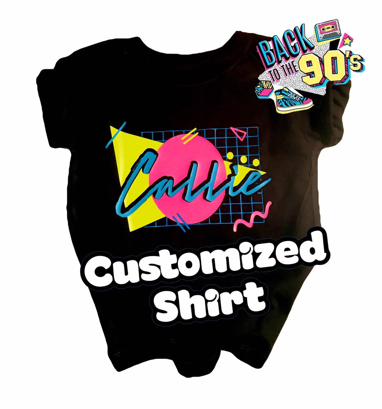 Custom Shirt,Customized Shirt 90s shirt Custom Adult 90s Shirt 90s Outfit 90s Kids Shirt Kids Shirt Toddler Shirt Toddler 90s Shirt