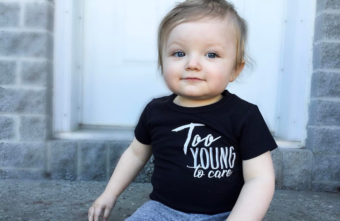 Too Young to Care Toddler Shirt Toddler Shirts Toddler Etsy