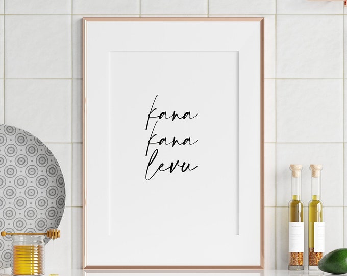 Fiji Kana Kana Levu (Eat Eat Big) Quote Print | Fijian Saying, fiji islands wall art, fijian language, kitchen home decor, fiji housewarming