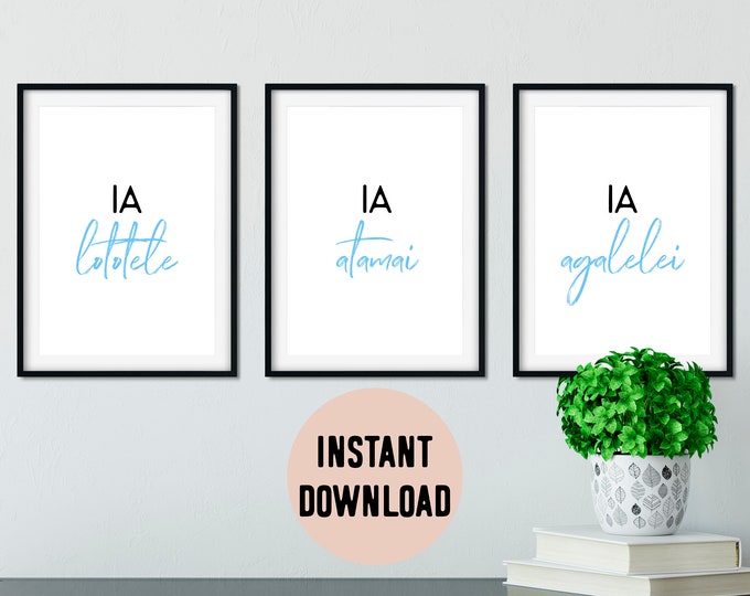Samoa Ia lototele, Ia Atamai, Ia Agalelei (Be Brave, Be Smart, Be Kind) Blue Set of 3 Digital Print