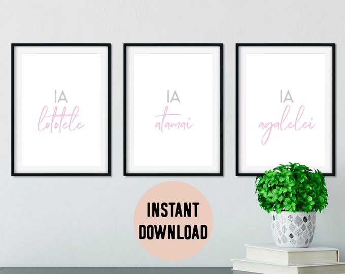 Samoa Ia lototele, Ia Atamai, Ia Agalelei (Be Brave, Be Smart, Be Kind) Set of 3 Pink and Grey Digital Print