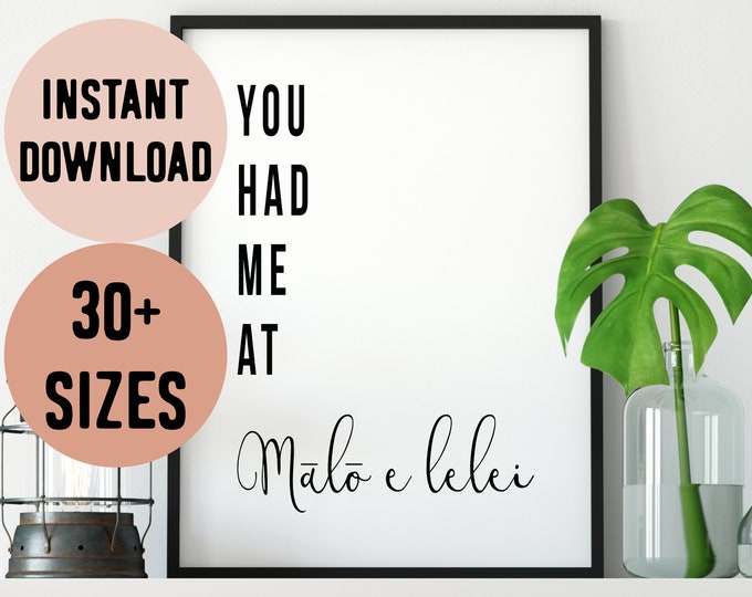 Digital Tongan You Had Me At Mālō e Lelei (Hello) Print
