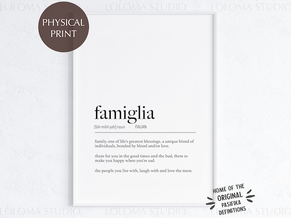 Italian Famiglia (Family) Definition Physical Print / Italy Gift Idea / Romantic Poster Print / Travel Italy Gift / Family Over Everything
