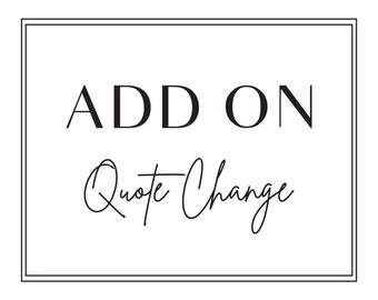 Add On - Quote Change Fee with any Purchase