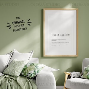 May include: A framed print with the definition of the Hawaiian word "mana wahine" which means "powerful women, powerful women, female empowerment, mana the spiritual energy of power and strength and wahine the spiritual energy of women, she is courageous, strong, kind, dedicated, and hardworking."