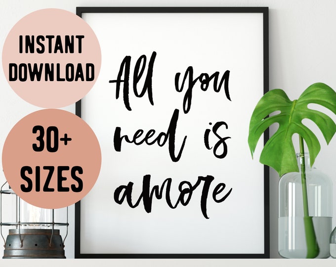 Digital Italian All You Need is Amore (Love) Quote Print
