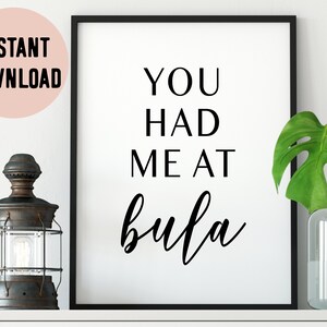 Digital Fiji You Had Me At Bula (Hello) Print // Fiji Islands - Fijian Language - Romantic Fiji - Fiji Honeymoon - Fiji Wedding - Fiji Gift